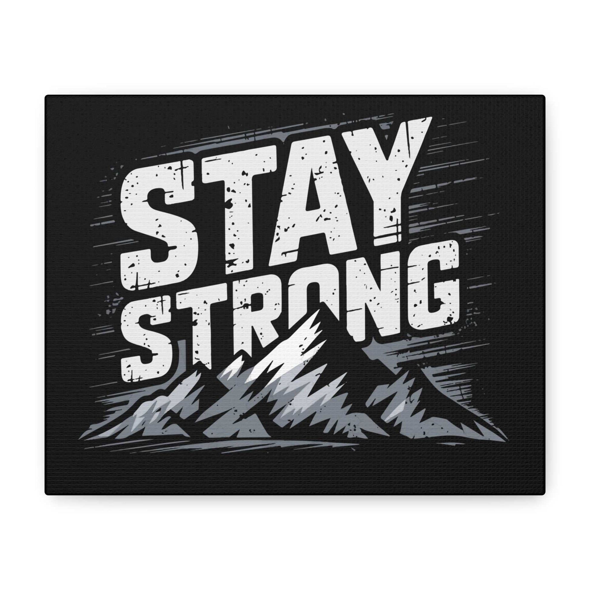 inspirational canvas wall art - stay strong mountain design