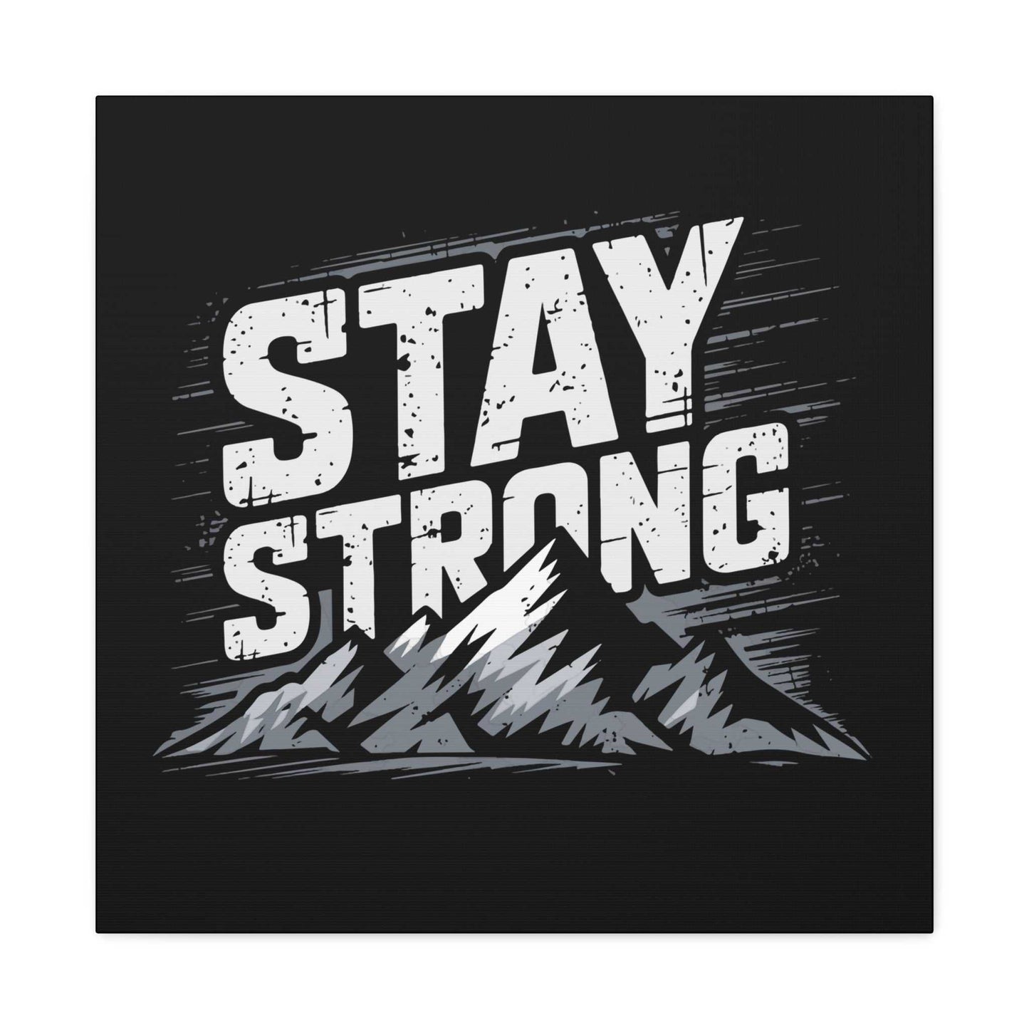 inspirational canvas wall art - stay strong mountain design