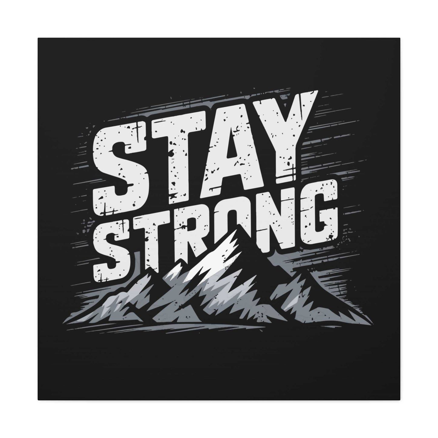 inspirational canvas wall art - stay strong mountain design