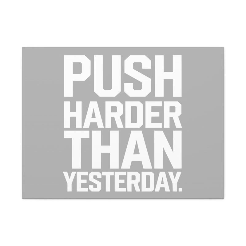 Motivational Canvas Wall Art - 'Push Harder Than Yesterday'