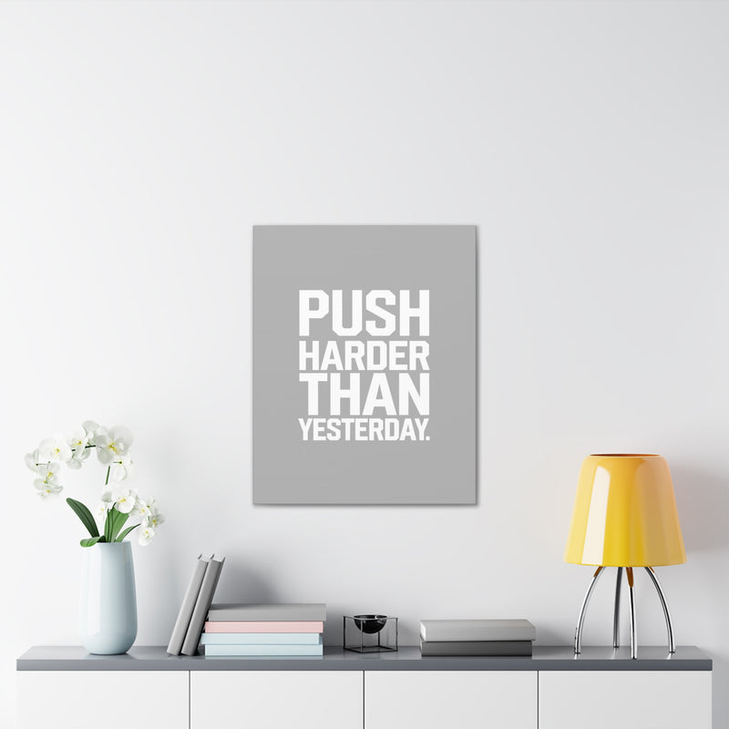 Motivational Canvas Wall Art - 'Push Harder Than Yesterday'