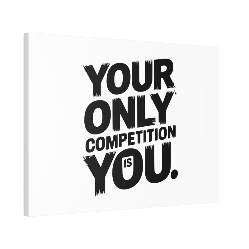 Motivational Canvas Wall Art - 'Your Only Competition Is You'