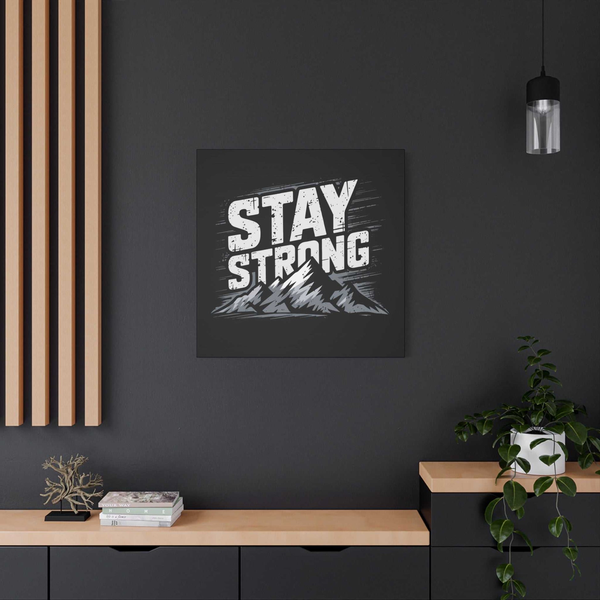 inspirational canvas wall art - stay strong mountain design