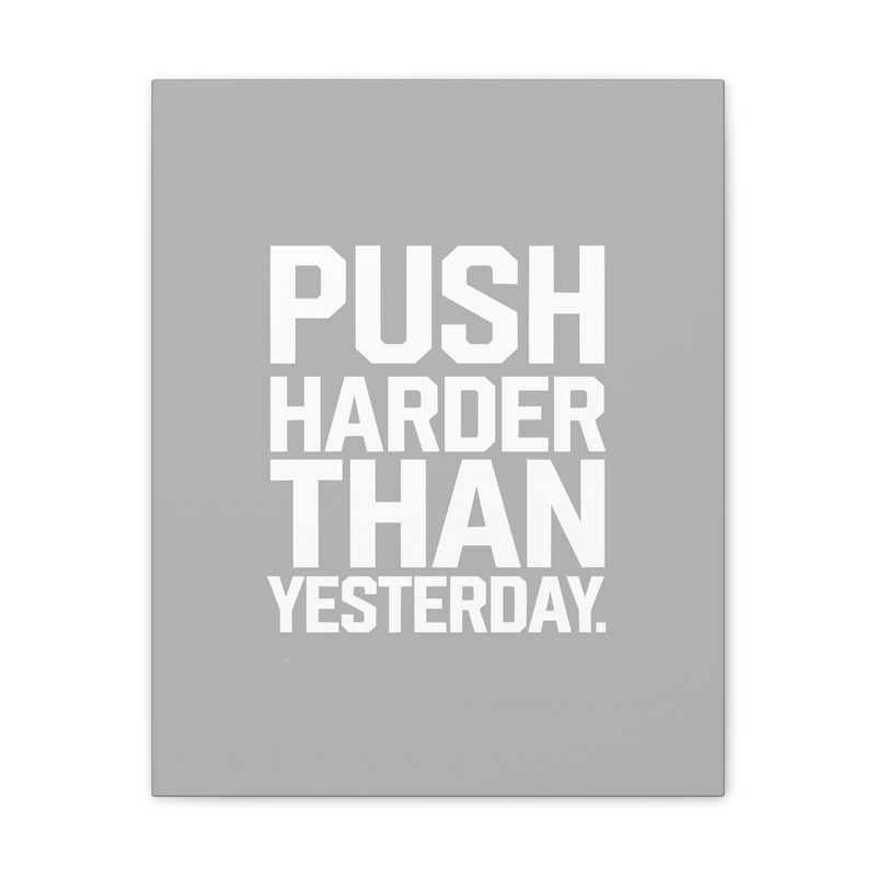 Motivational Canvas Wall Art - 'Push Harder Than Yesterday'