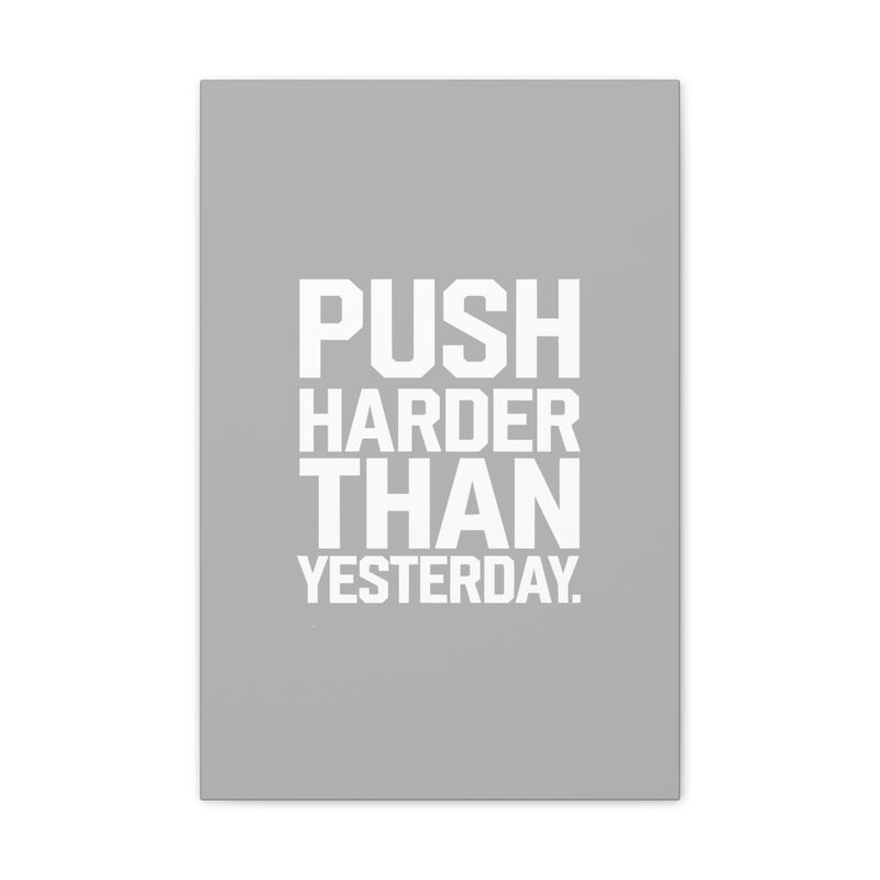 Motivational Canvas Wall Art - 'Push Harder Than Yesterday'