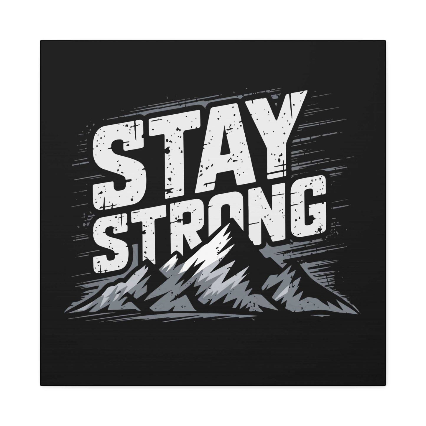 inspirational canvas wall art - stay strong mountain design