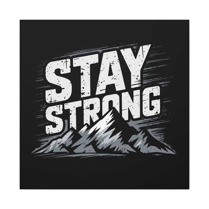 inspirational canvas wall art - stay strong mountain design