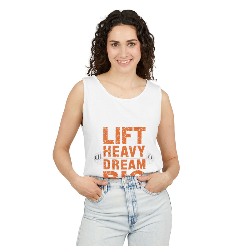 Lift Heavy Dream Big Unisex Garment-Dyed Tank Top