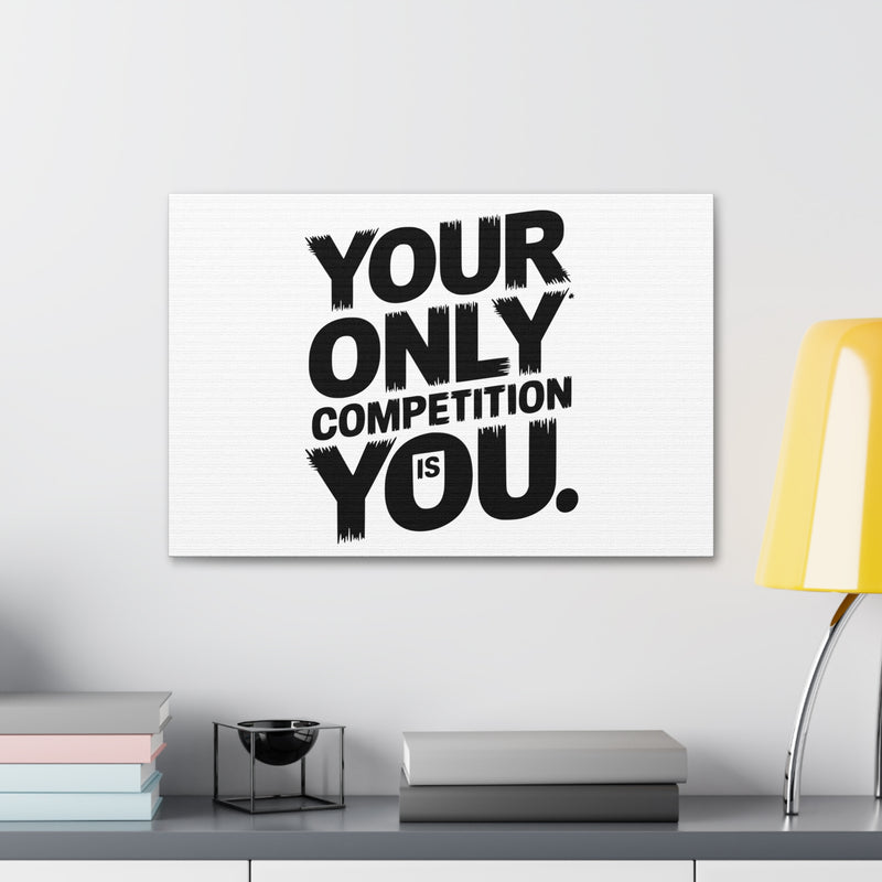 Motivational Canvas Wall Art - 'Your Only Competition Is You'