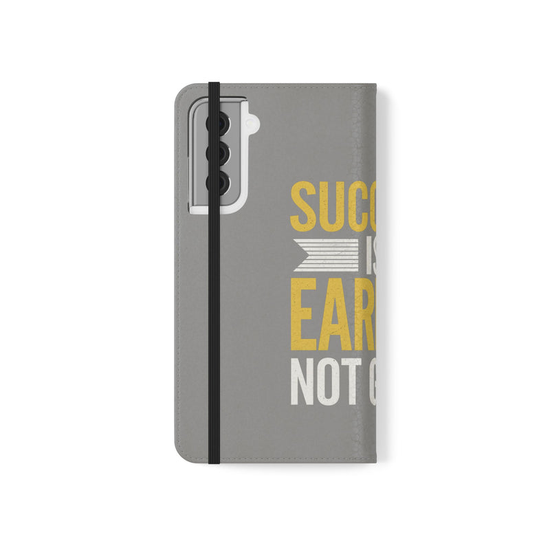 Success Is Earned Flip Case - Stylish Phone Wallet for Motivational Support