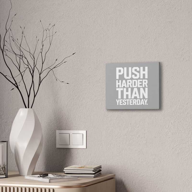 Motivational Canvas Wall Art - 'Push Harder Than Yesterday'