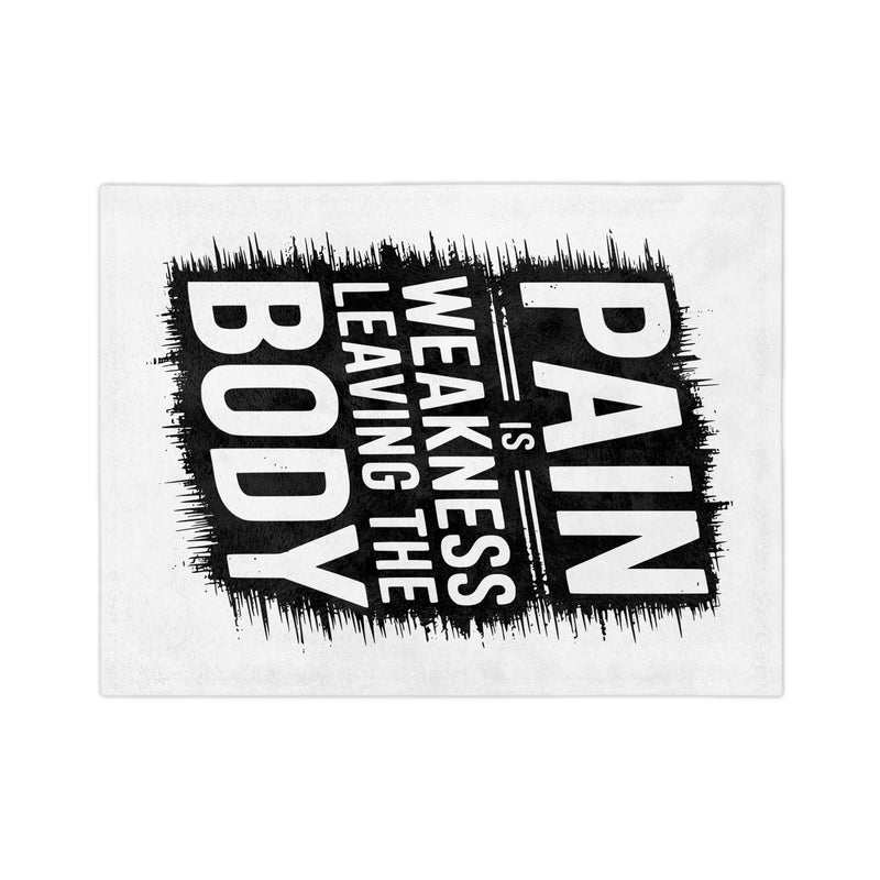 Inspirational Microfiber Blanket - "Pain Is Weakness Leaving the Body"