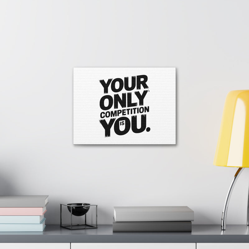 Motivational Canvas Wall Art - 'Your Only Competition Is You'