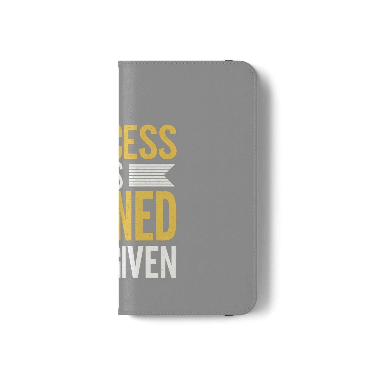 Earned Flip Case - Stylish Phone Wallet Success Is Earned Flip Case -