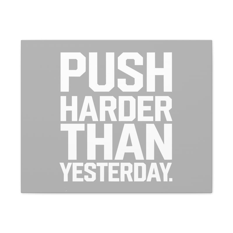 Motivational Canvas Wall Art - 'Push Harder Than Yesterday'