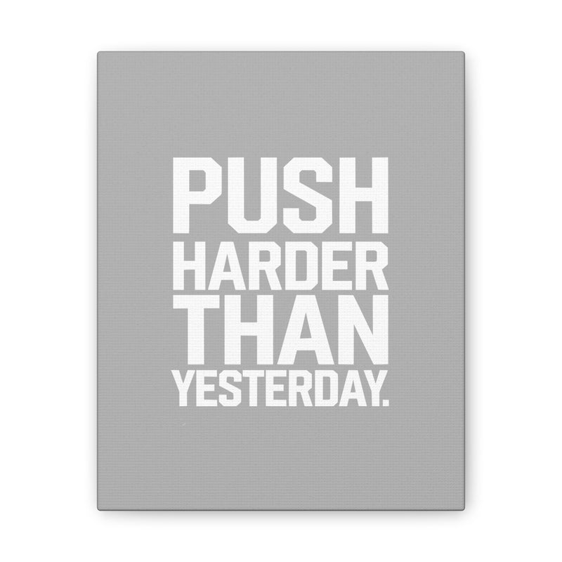 Motivational Canvas Wall Art - 'Push Harder Than Yesterday'