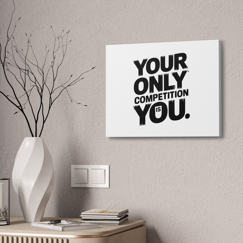 Motivational Canvas Wall Art - 'Your Only Competition Is You'