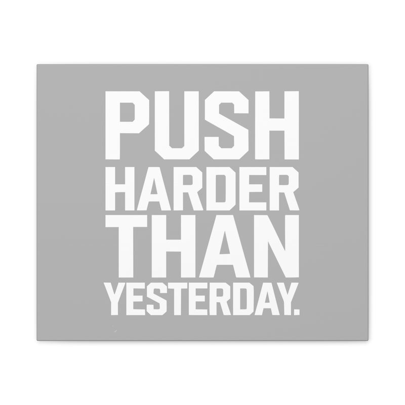 Motivational Canvas Wall Art - 'Push Harder Than Yesterday'