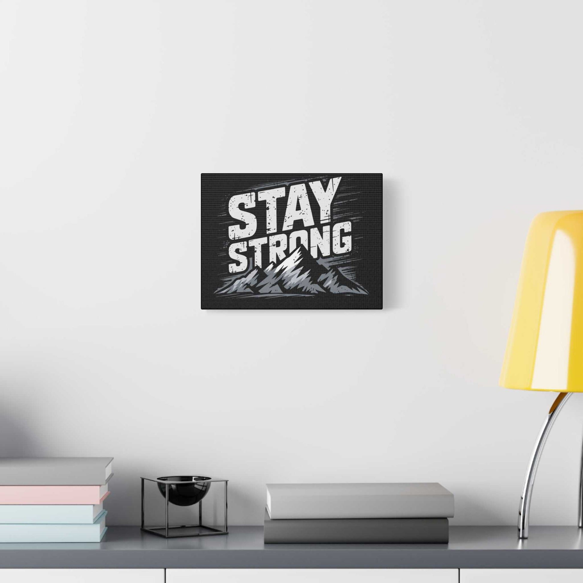 inspirational canvas wall art - stay strong mountain design