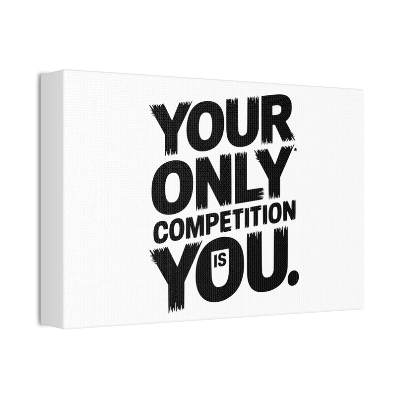 Motivational Canvas Wall Art - 'Your Only Competition Is You'