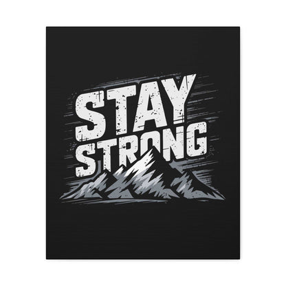 inspirational canvas wall art - stay strong mountain design