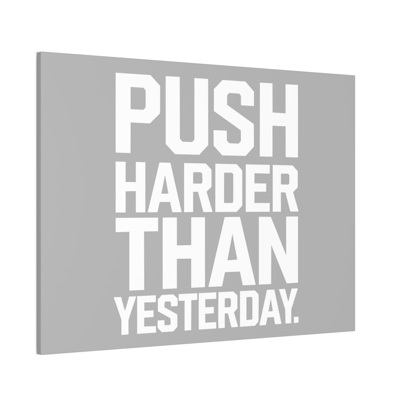 Motivational Canvas Wall Art - 'Push Harder Than Yesterday'