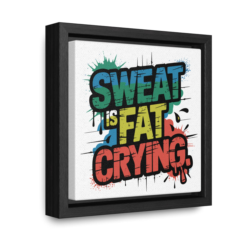 Motivational Canvas Wrap - 'Sweat is Fat Crying' - Fitness Wall Art for Home Gym