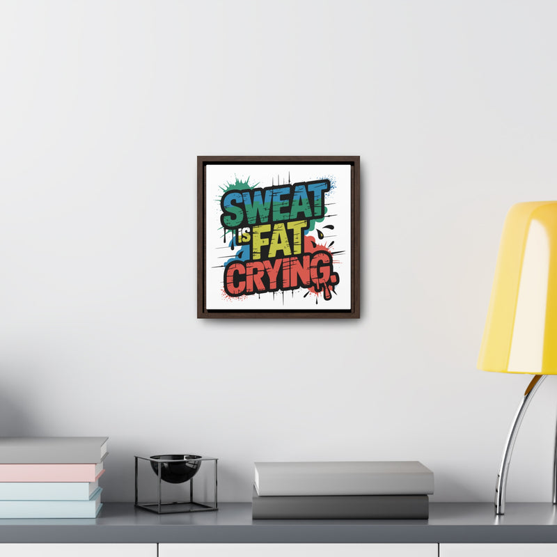 Motivational Canvas Wrap - 'Sweat is Fat Crying' - Fitness Wall Art for Home Gym