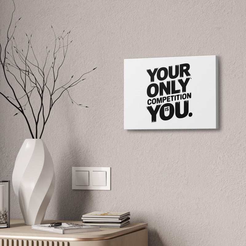 Motivational Canvas Wall Art - 'Your Only Competition Is You'