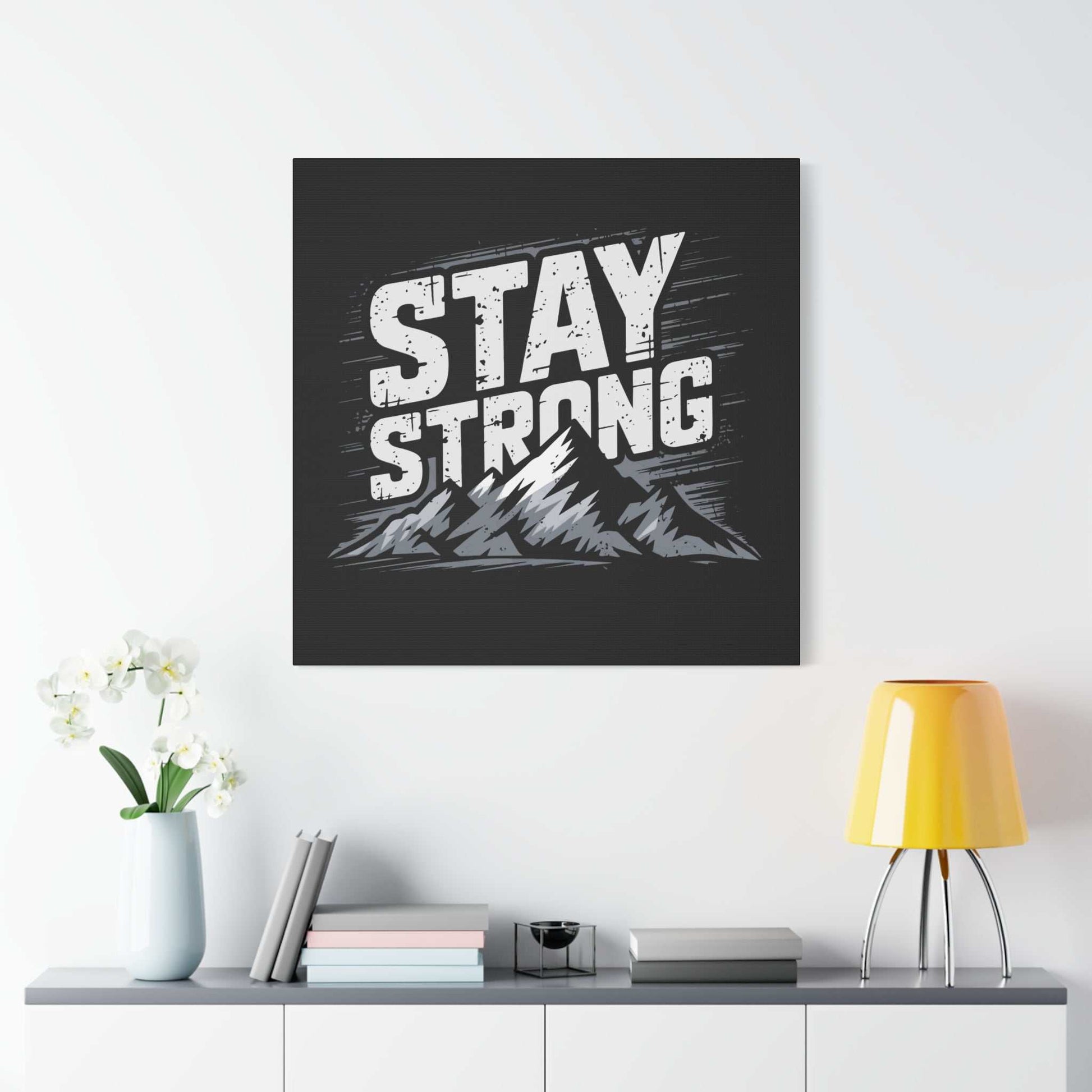 inspirational canvas wall art - stay strong mountain design
