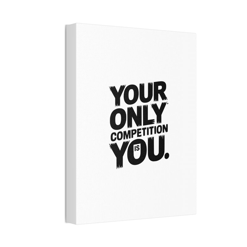 Motivational Canvas Wall Art - 'Your Only Competition Is You'