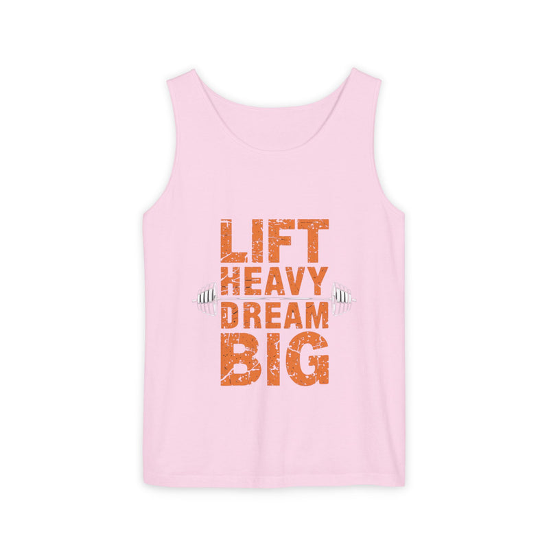 Lift Heavy Dream Big Unisex Garment-Dyed Tank Top