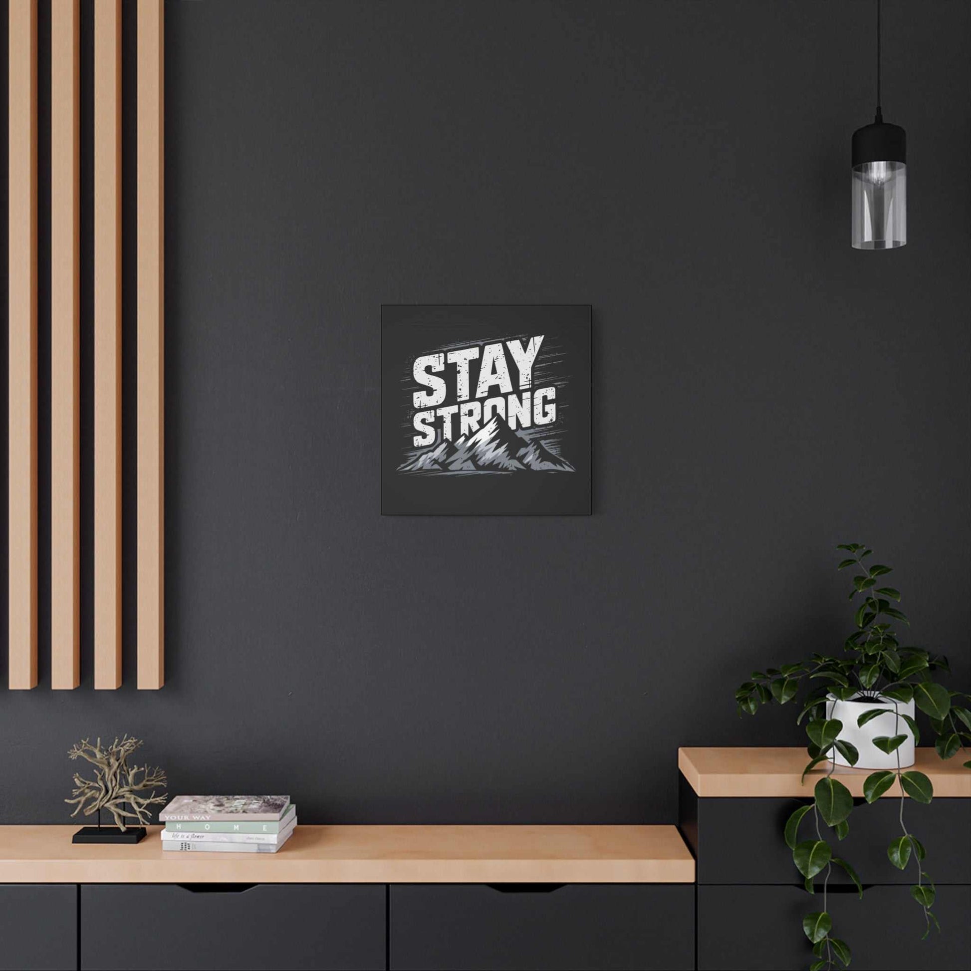 inspirational canvas wall art - stay strong mountain design