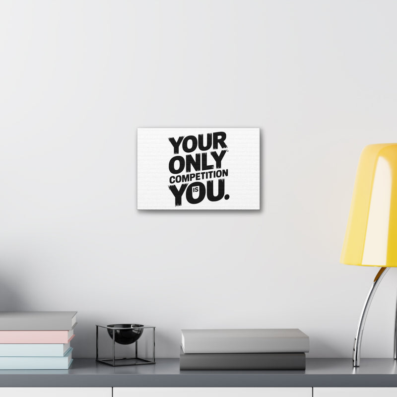 Motivational Canvas Wall Art - 'Your Only Competition Is You'