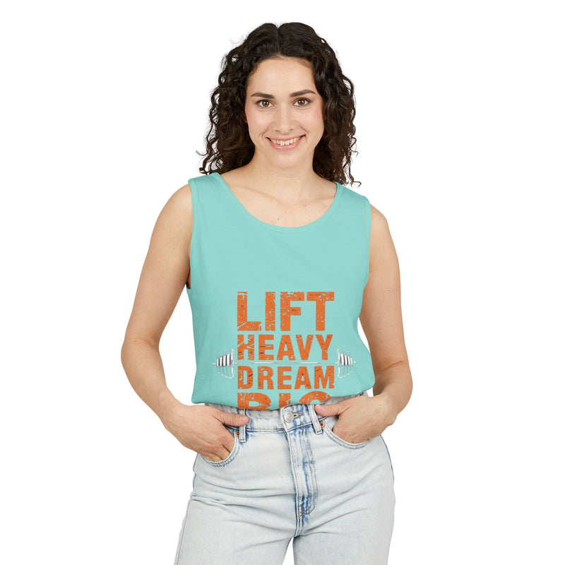 Lift Heavy Dream Big Unisex Garment-Dyed Tank Top