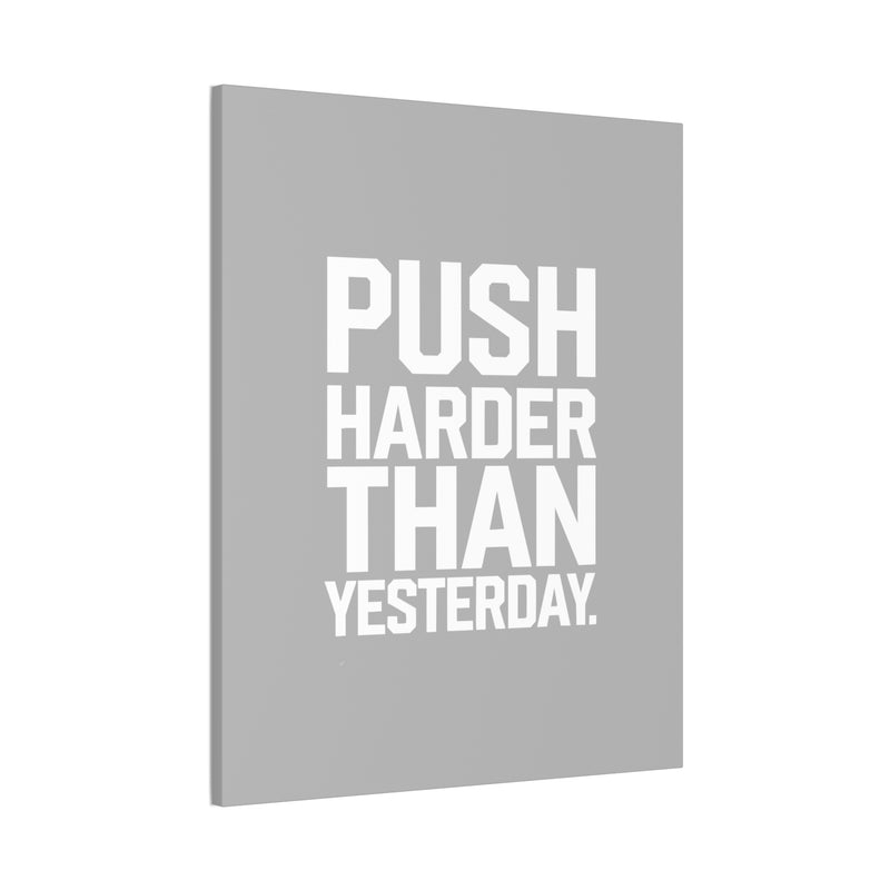 Motivational Canvas Wall Art - 'Push Harder Than Yesterday'