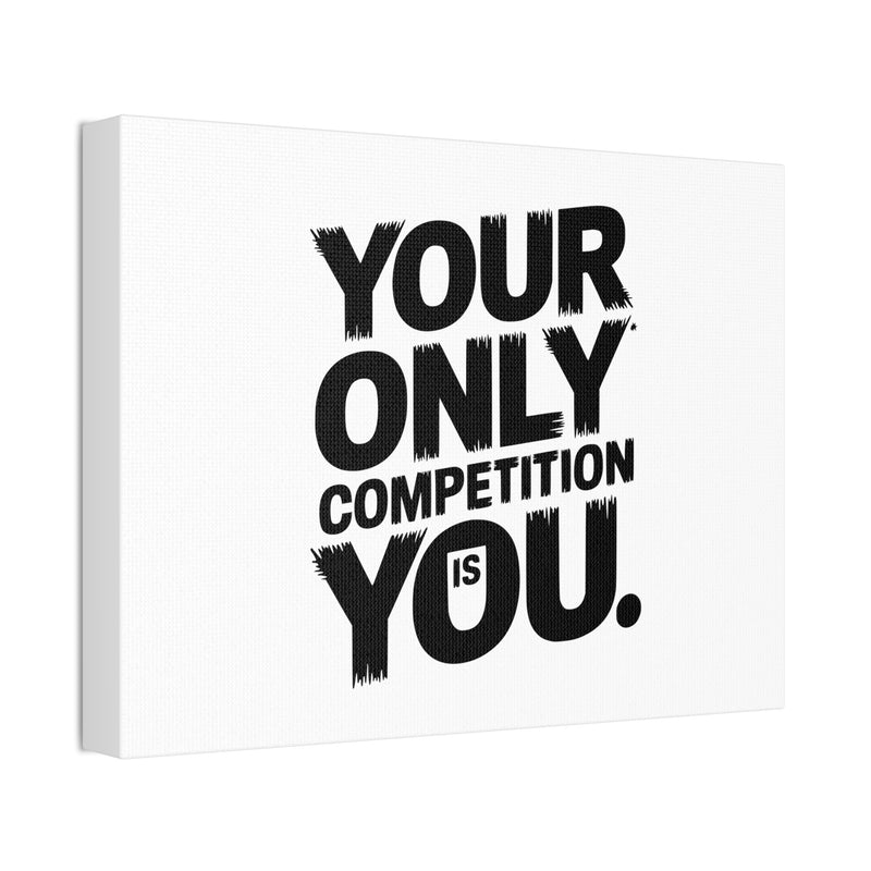 Motivational Canvas Wall Art - 'Your Only Competition Is You'