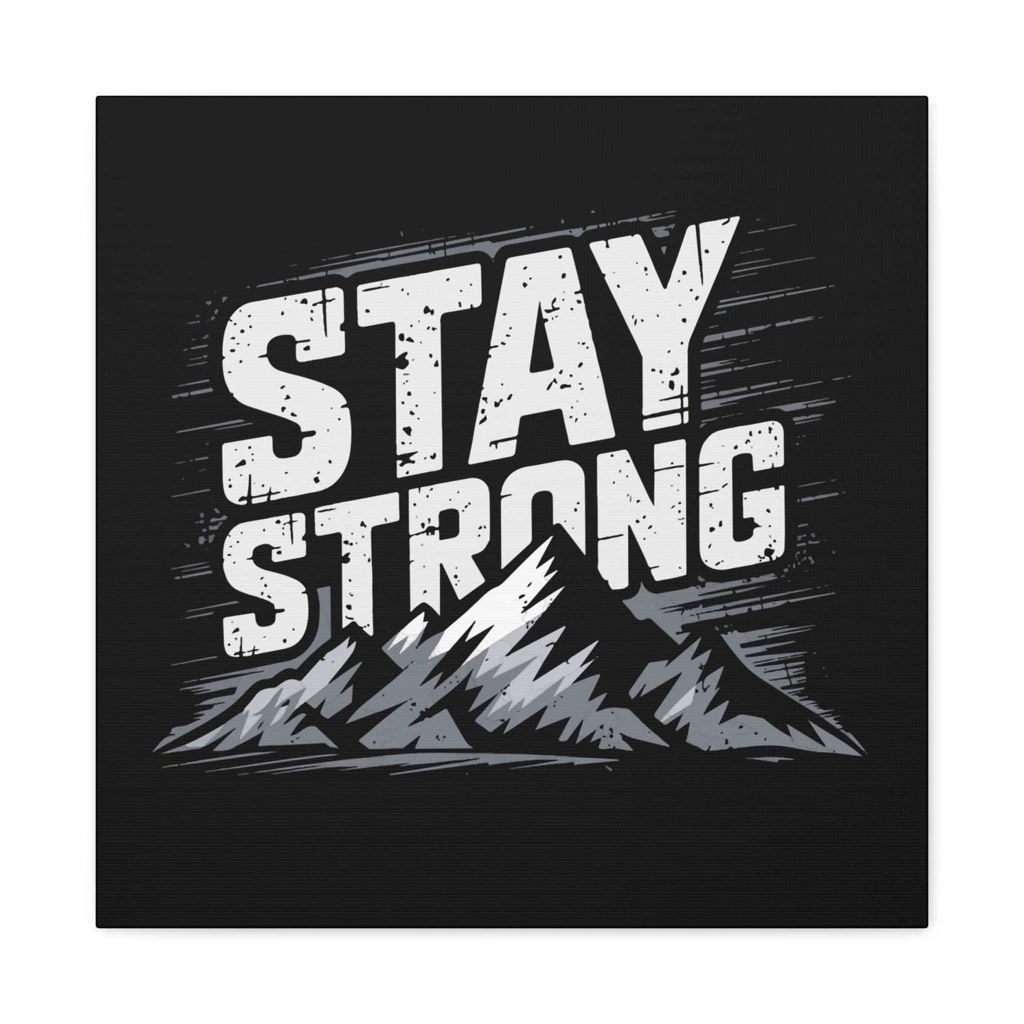 inspirational canvas wall art - stay strong mountain design