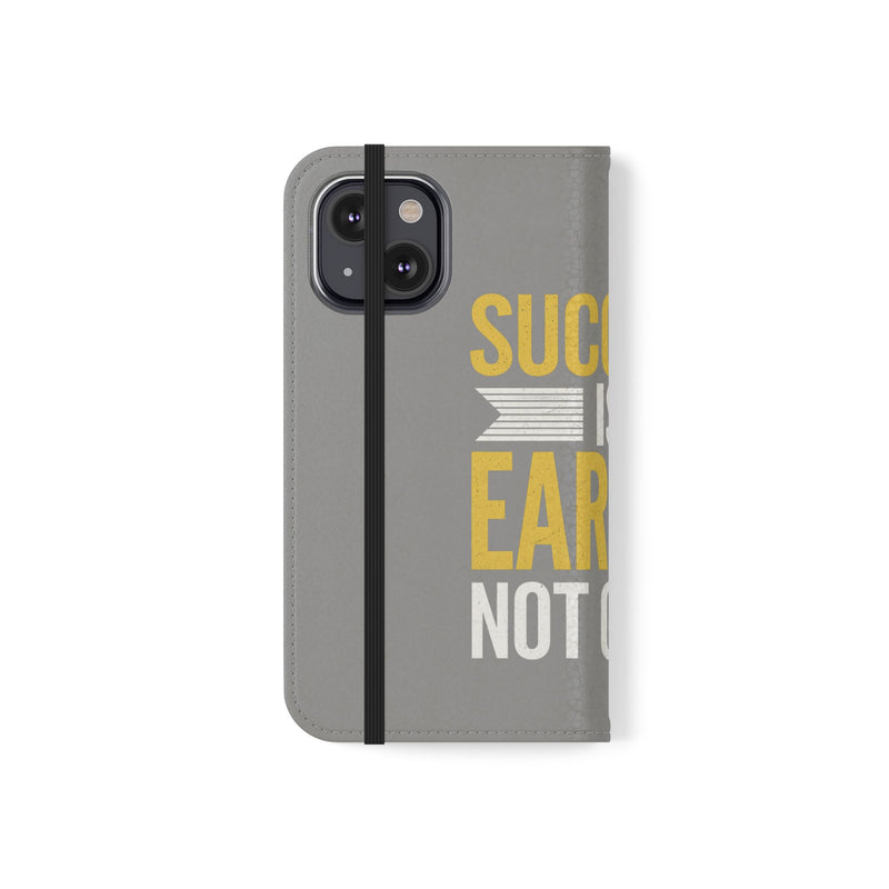 Success Is Earned Flip Case - Stylish Phone Wallet for Motivational Support