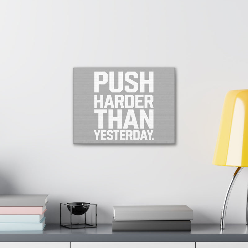 Motivational Canvas Wall Art - 'Push Harder Than Yesterday'