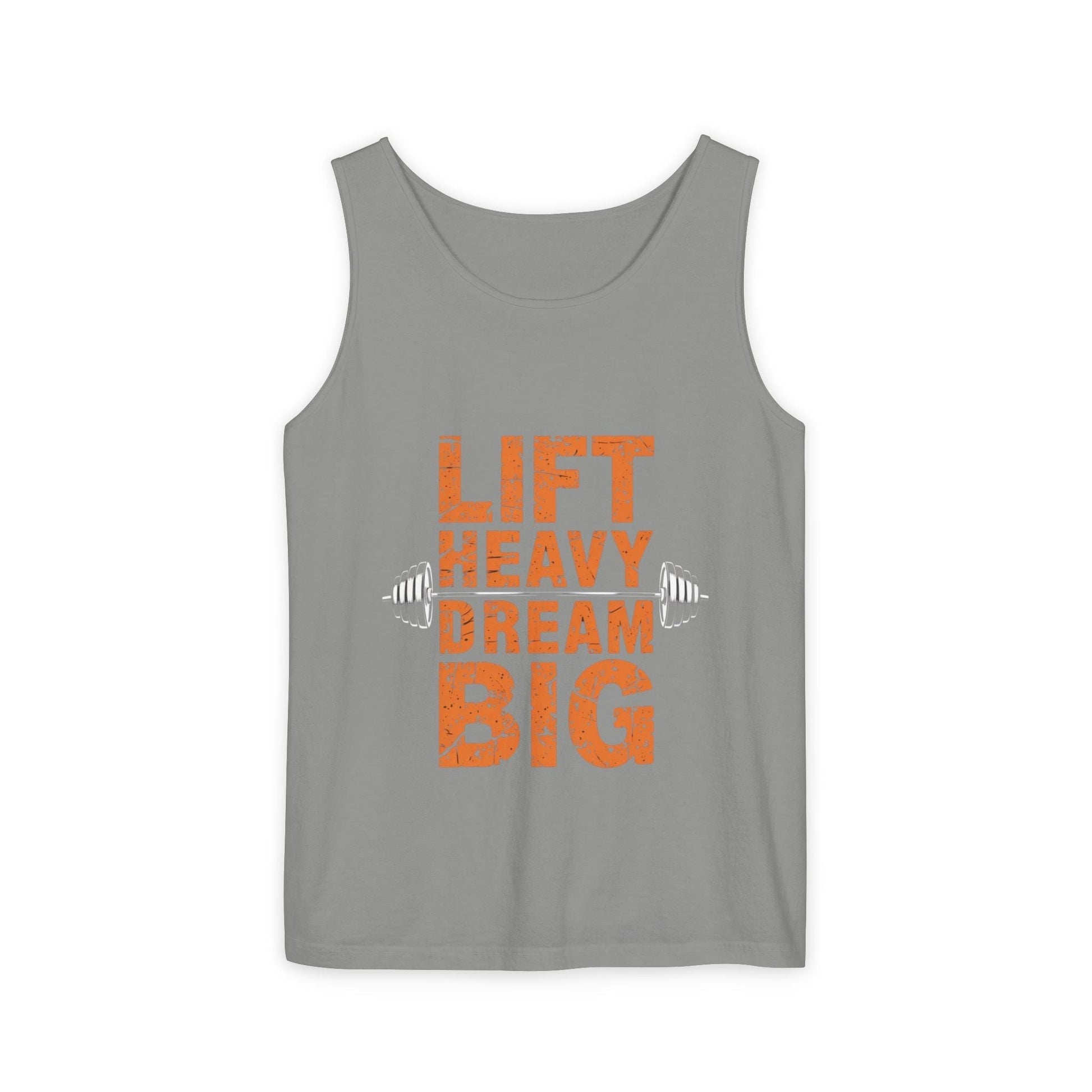 Lift Heavy Dream Big Unisex Garment-Dyed Tank Top