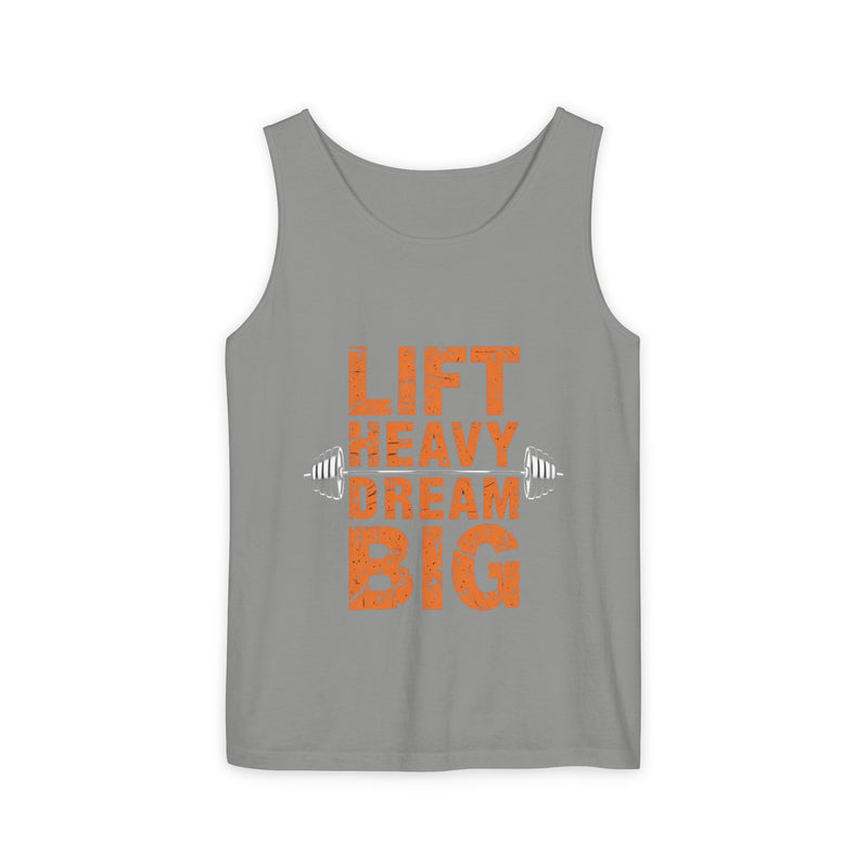 Lift Heavy Dream Big Unisex Garment-Dyed Tank Top