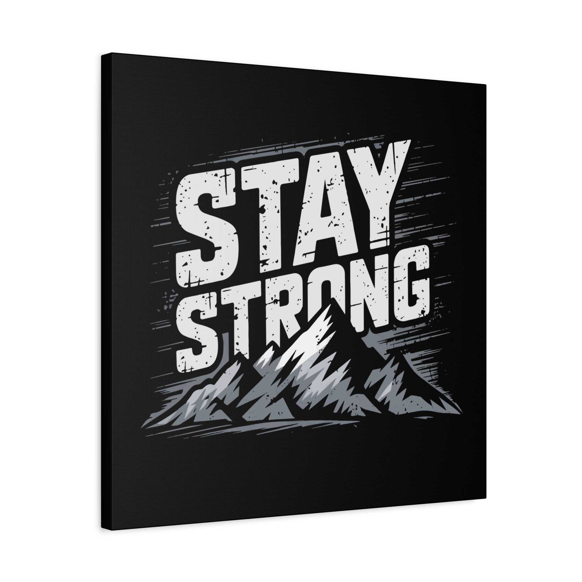 inspirational canvas wall art - stay strong mountain design