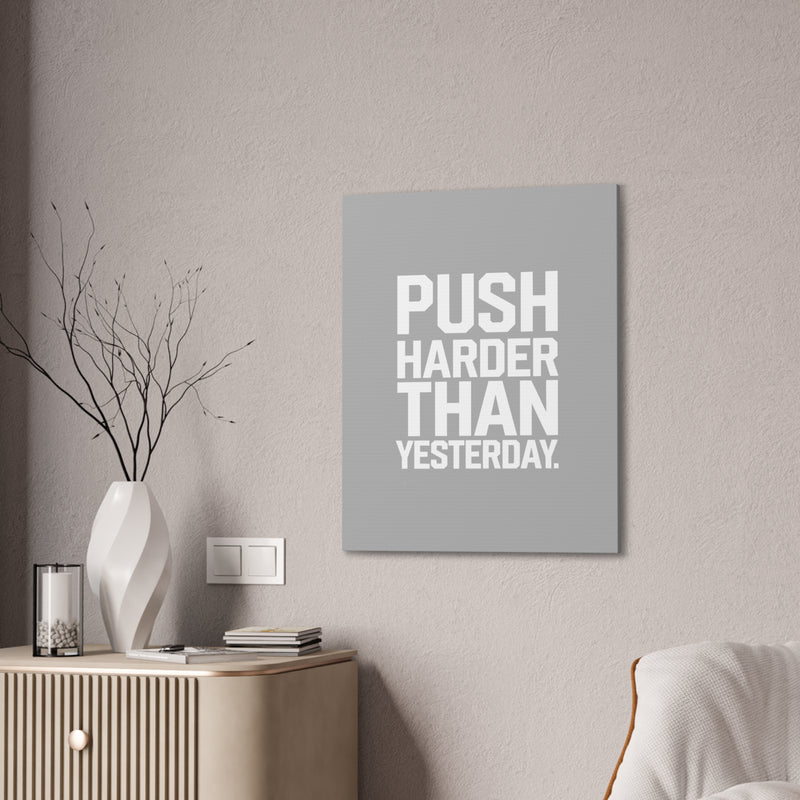 Motivational Canvas Wall Art - 'Push Harder Than Yesterday'