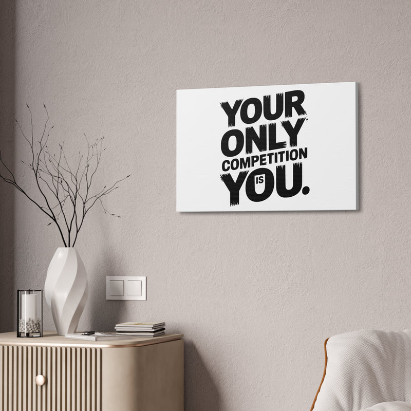 Motivational Canvas Wall Art - 'Your Only Competition Is You'