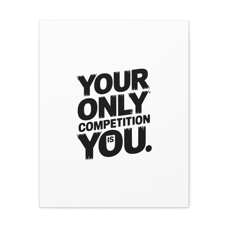 Motivational Canvas Wall Art - 'Your Only Competition Is You'