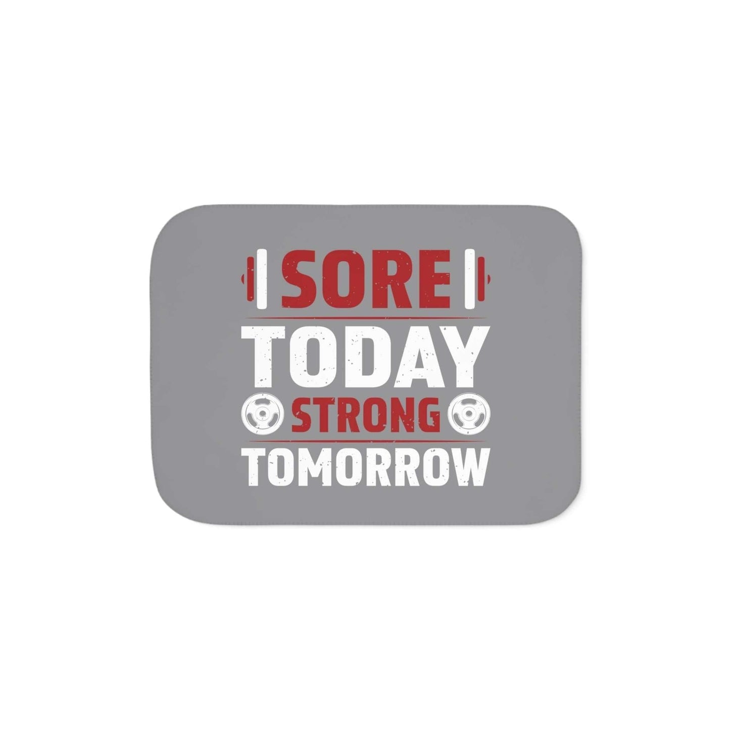 sore today strong tomorrow sherpa blanket – cozy fitness throw