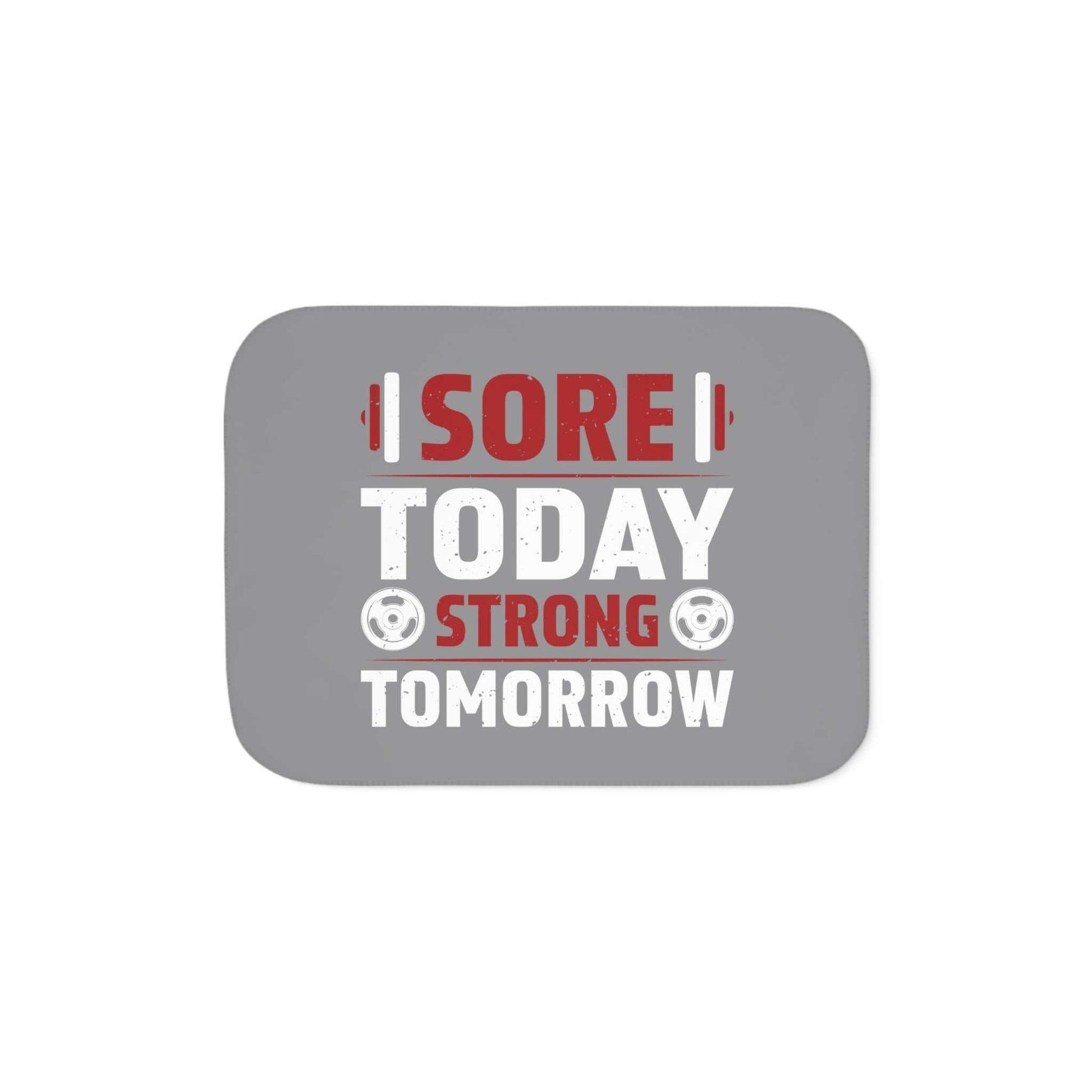 sore today strong tomorrow sherpa blanket – cozy fitness throw