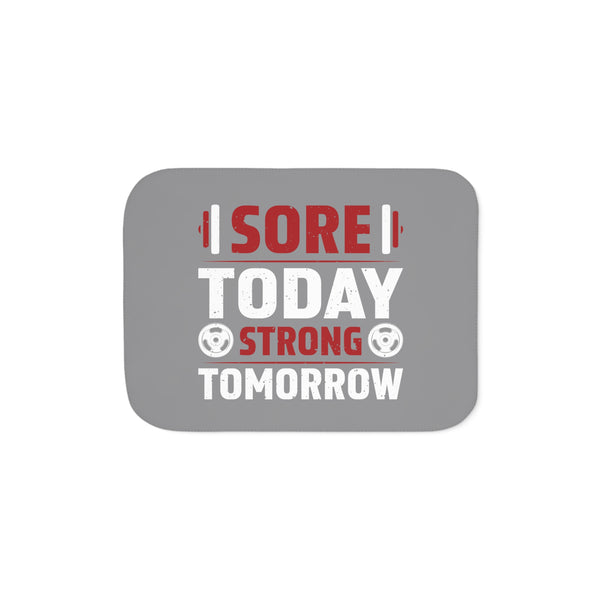 Sore Today Strong Tomorrow Sherpa Blanket – Cozy Fitness Throw in Two Colors