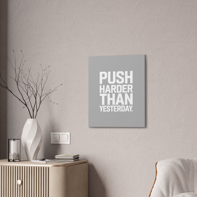 Motivational Canvas Wall Art - 'Push Harder Than Yesterday'